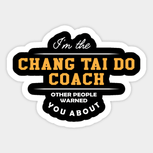 Chang Tai Do Coach - Other people warned you about Sticker